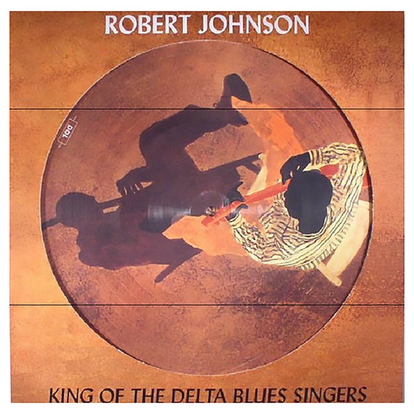 Robert Johnson - King Of The Delta Blues Singers - Vinyl