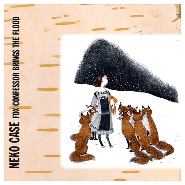 Neko Case - Fox Confessor Brings The Flood - Vinyl