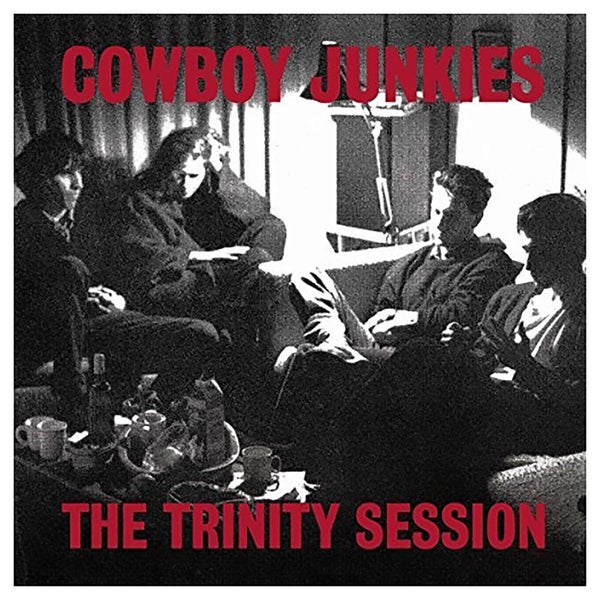 Cowboy Junkies - Trinity Session - Vinyl