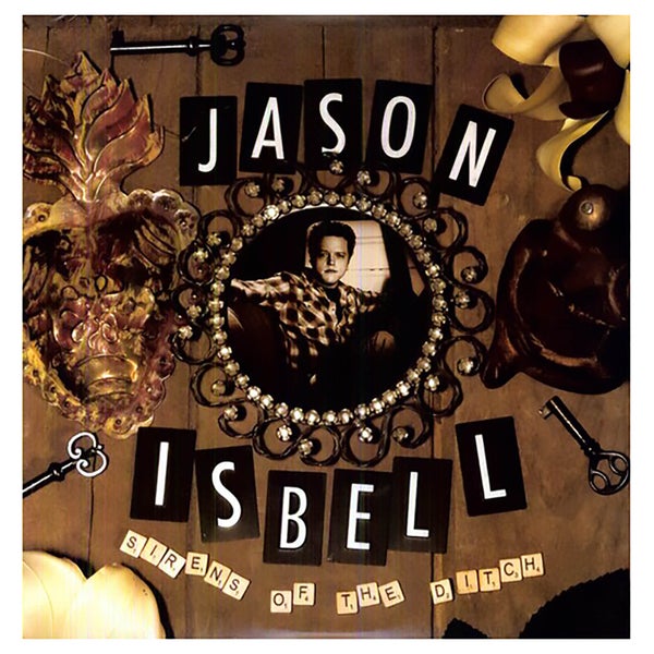 Jason Isbell - Sirens Of The Ditch - Vinyl
