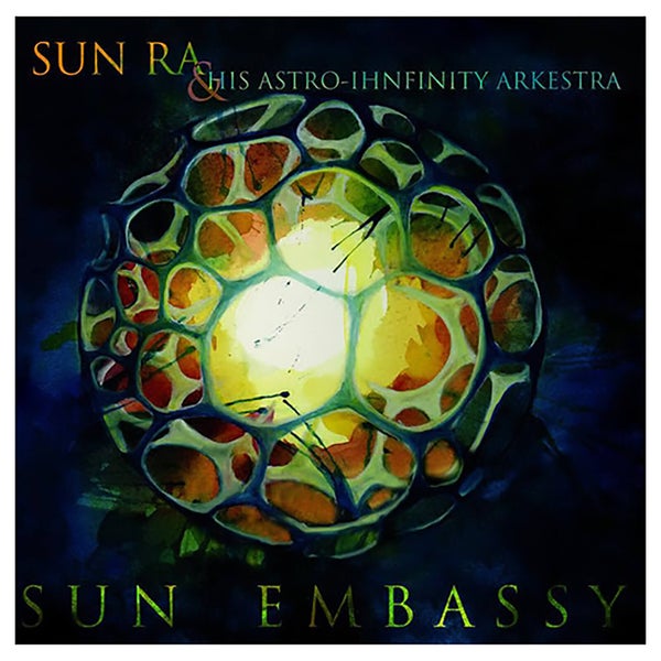 Sun Ra & His Astro Ihnfinity Arkestra - Sun Embassy - Vinyl