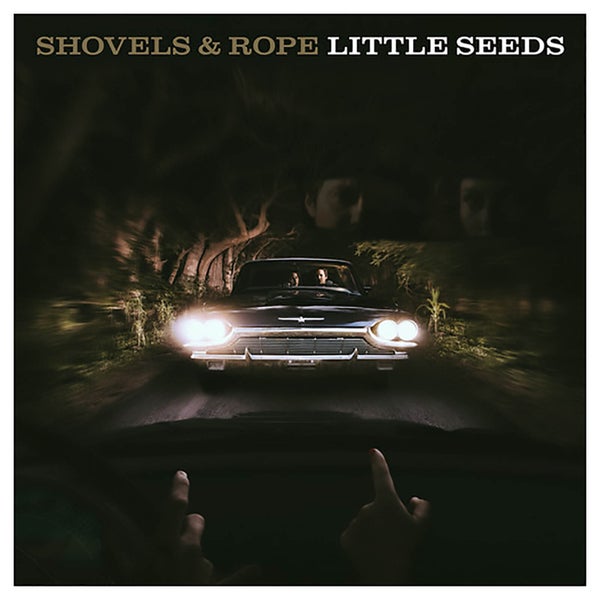 Shovels & Rope - Little Seeds - Vinyl