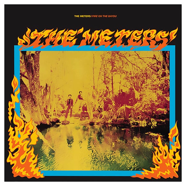 Meters - Fire On The Bayou - Vinyl
