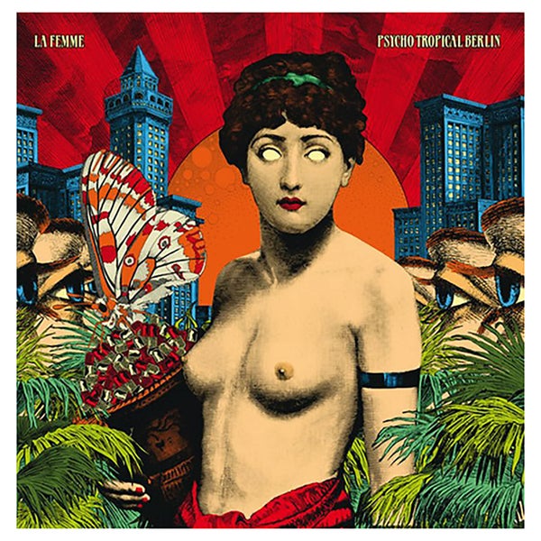 La Femme - Psycho Tropical Berlin - Vinyl