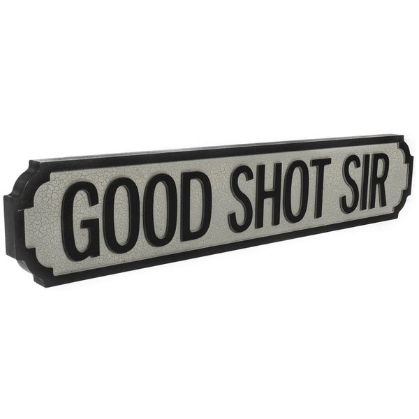 Signe en Métal Vintage Good Shot Sir - Shh Interiors