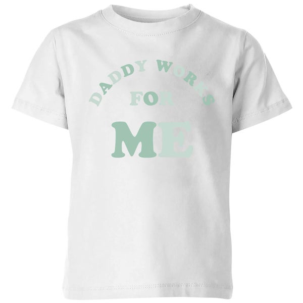 My Little Rascal Daddy Works For Me Kids' T-Shirt - White
