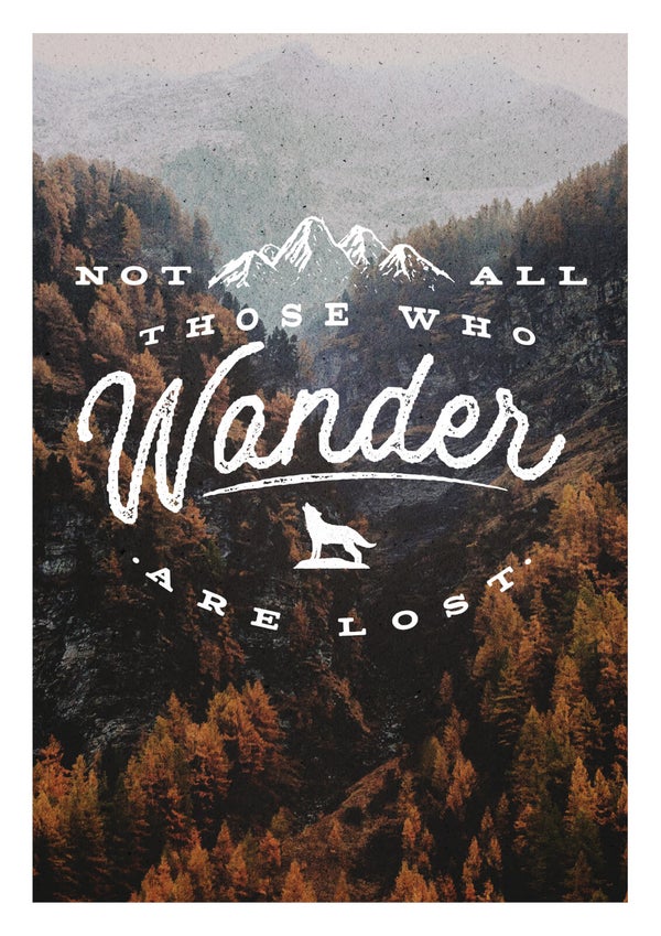 Not All Those Who Wander Are Lost A3 Print Art Print