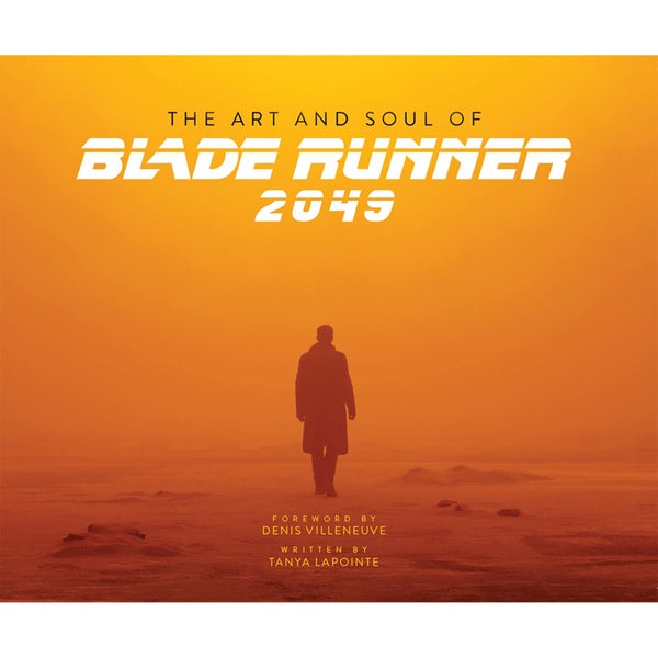 The Art and Soul of Blade Runner 2049 (Hardback)