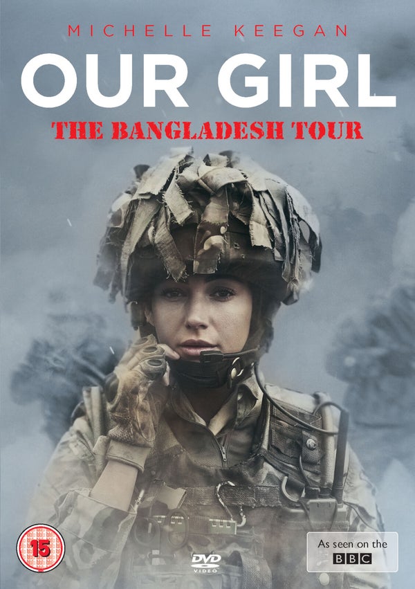 Our Girl - The Bangladesh Tour