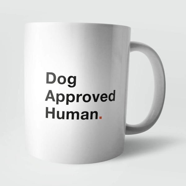 "Dog Approved Human" Tasse