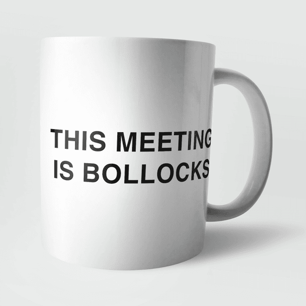This Meeting Is Bollocks Mug