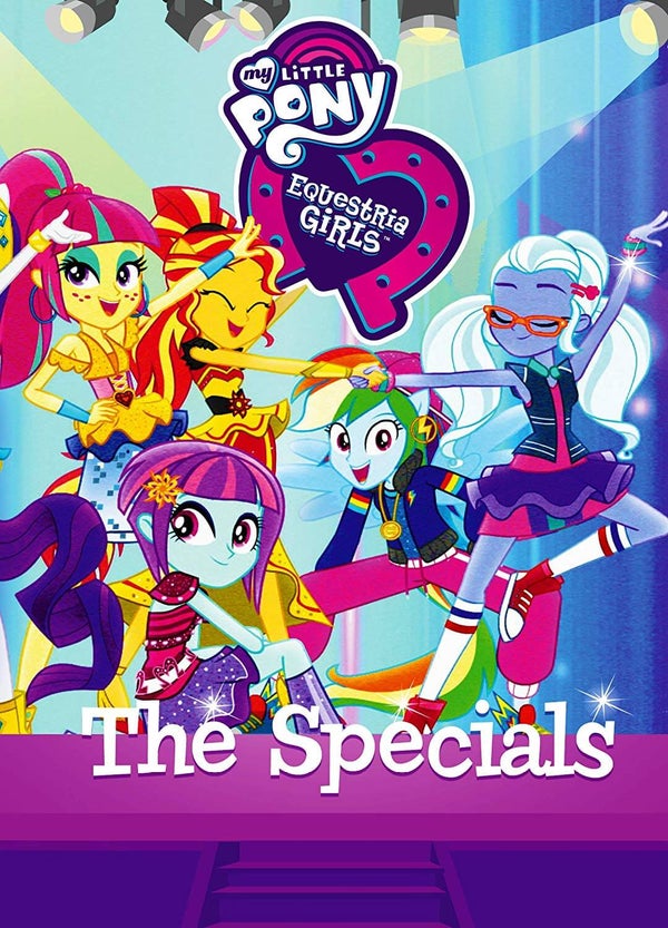 My Little Pony - Equestria Girls Specials