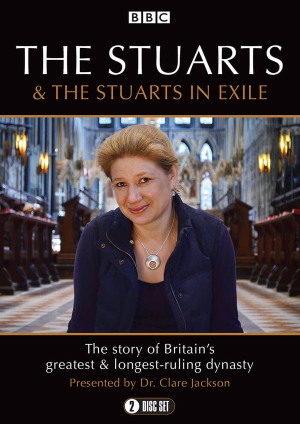 The Stuarts & The Stuarts in Exile