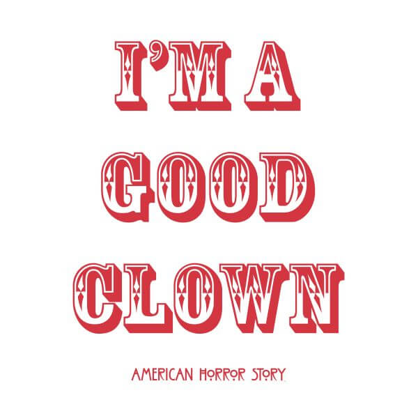 American Horror Story I'm A Good Clown Women's T-Shirt - White