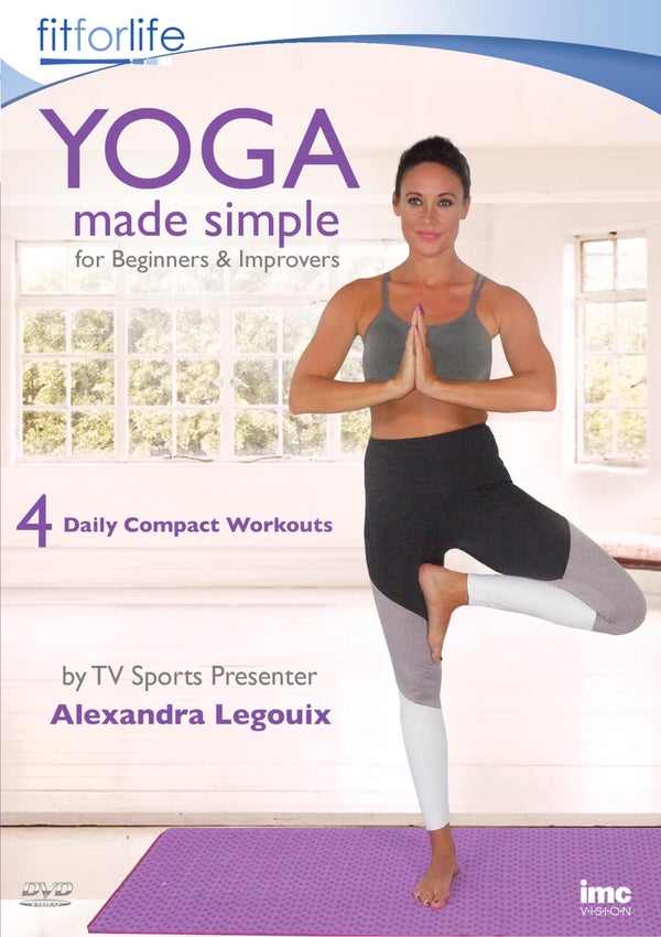 Yoga Made Simple - 4 Daily Compact Workouts - For Beginners and Improvers