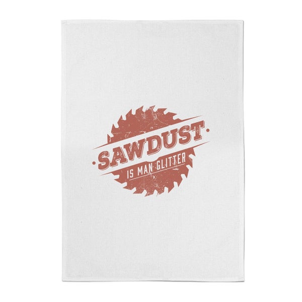 Sawdust Is Man Glitter Cotton Tea Towel