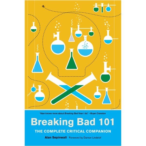 Breaking Bad 101: The Complete Critical Companion (Paperback)