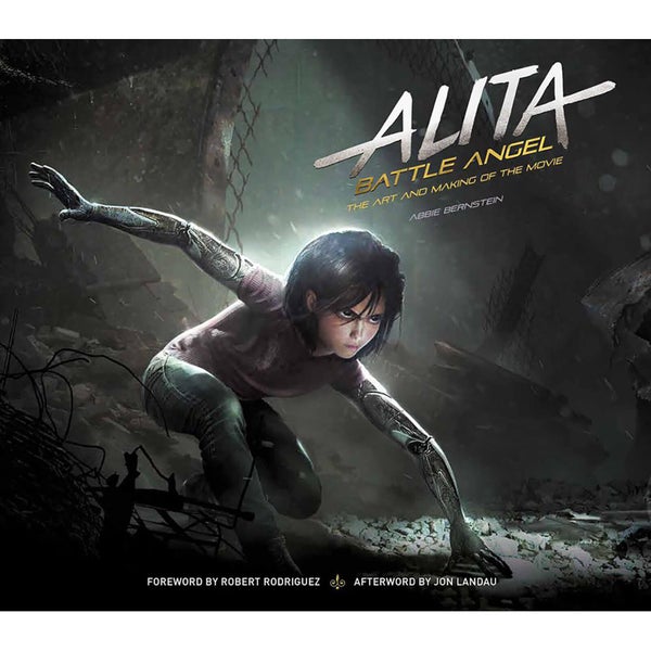 Alita: Battle Angel The Art and Making of the Movie (Hardback)