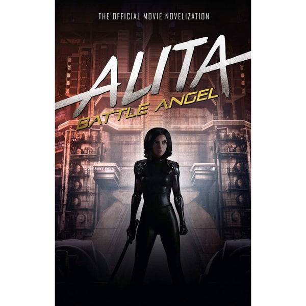 Alita: Battle Angel – The Official Movie Novelization (Hardback)