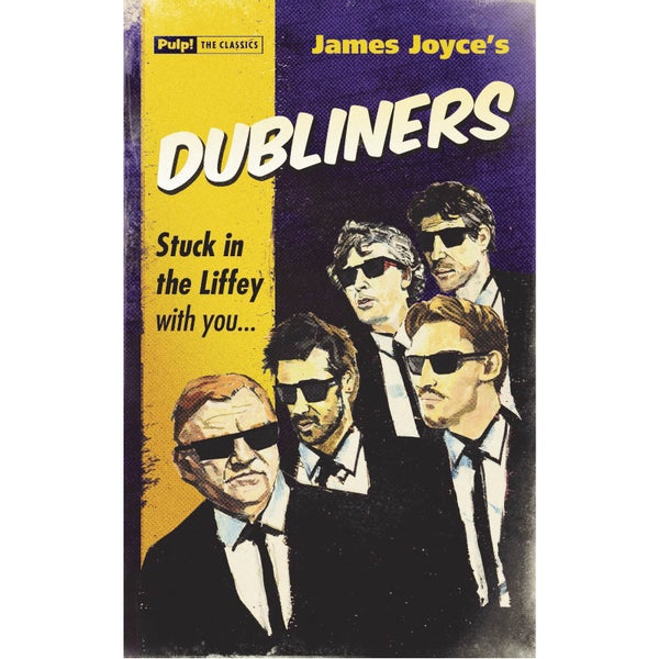 Pulp Classics: Dubliners (Les Gens de Dublin), de James Joyce (Poche)