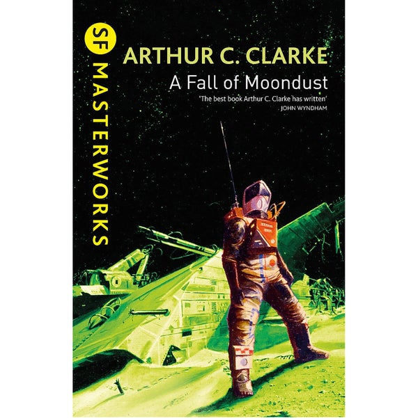 SF Masterworks: A Fall of Moondust by Arthur C. Clark (Paperback)