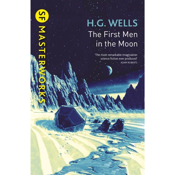SF Masterworks: First Men In the Moon by H.G. Wells (Paperback)