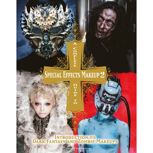 A Complete Guide to Special Effects Makeup Volume 2 (Taschenbuch)