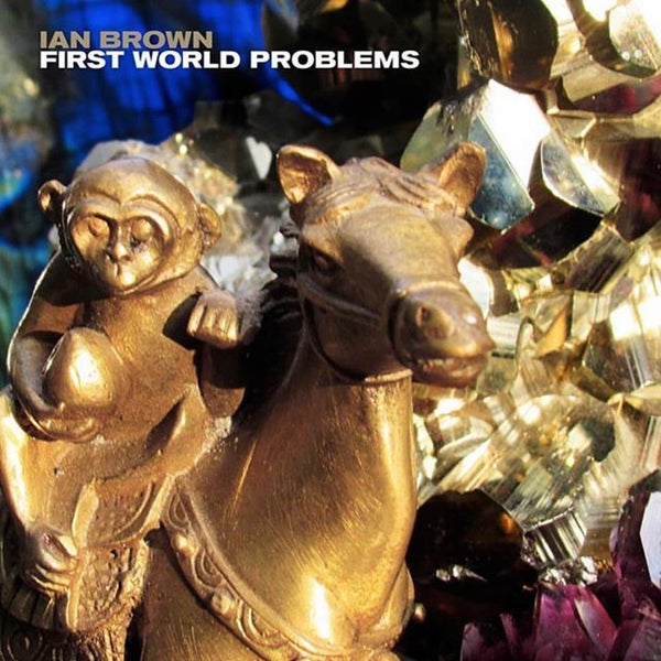 Ian Brown - First World Problems 12"