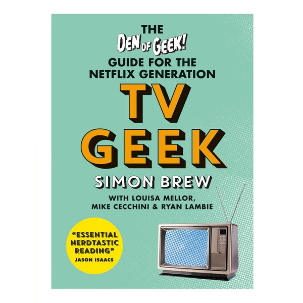 TV Geek - The Den of Geek Guide for the Netflix Generation (Paperback)