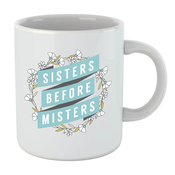 Sisters Before Misters Mug