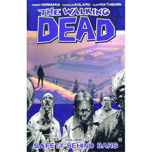 The Walking Dead: Safety Behind Bars - Volume 3 Graphic Novel