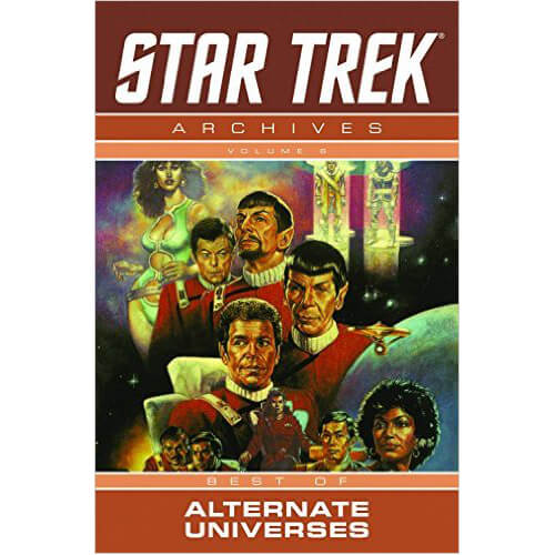 Star Trek: Archives Best of Alternate Universes - Volume 6 Graphic Novel