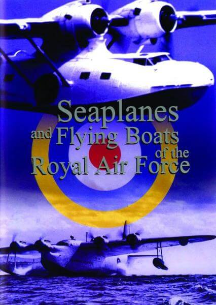 SEAPLANES AND FLYING BOATS OF THE RAF DVD