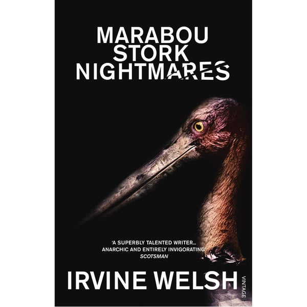 Marabou Stork Nightmares d’Irvine Welsh (broché)