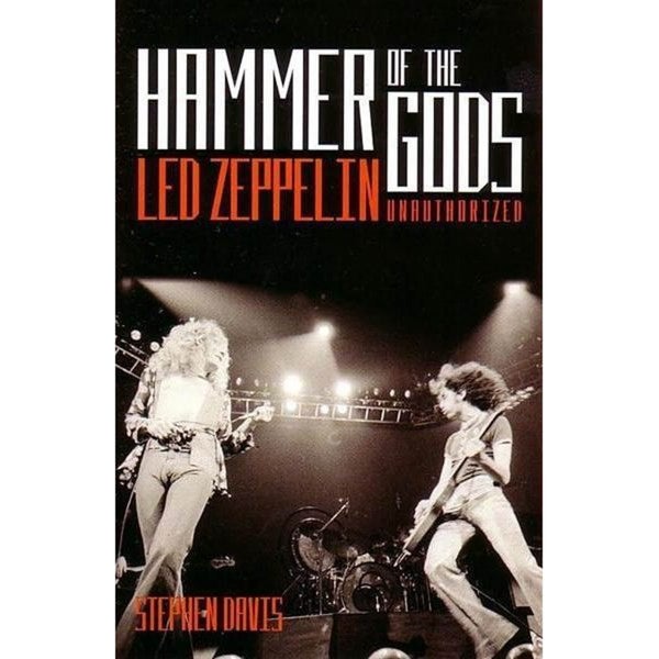 Hammer of the Gods: Led Zeppelin Unauthorised by Stephen Davis (Paperback)