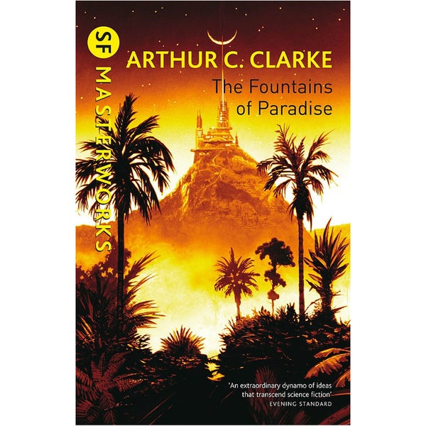 SF Masterworks: Fountains Of Paradise by Arthur C Clarke (Paperback)