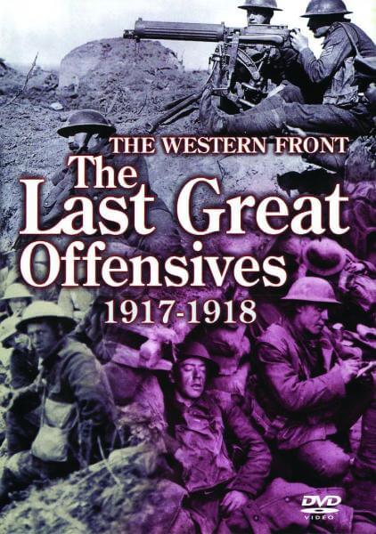 The Western Front - Last Great Offensives