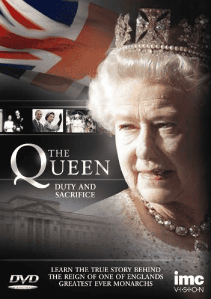 The Queen: Duty And Sacrifice