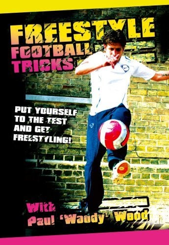 Freestyle Football Tricks - With Paul 'Woody' Wood