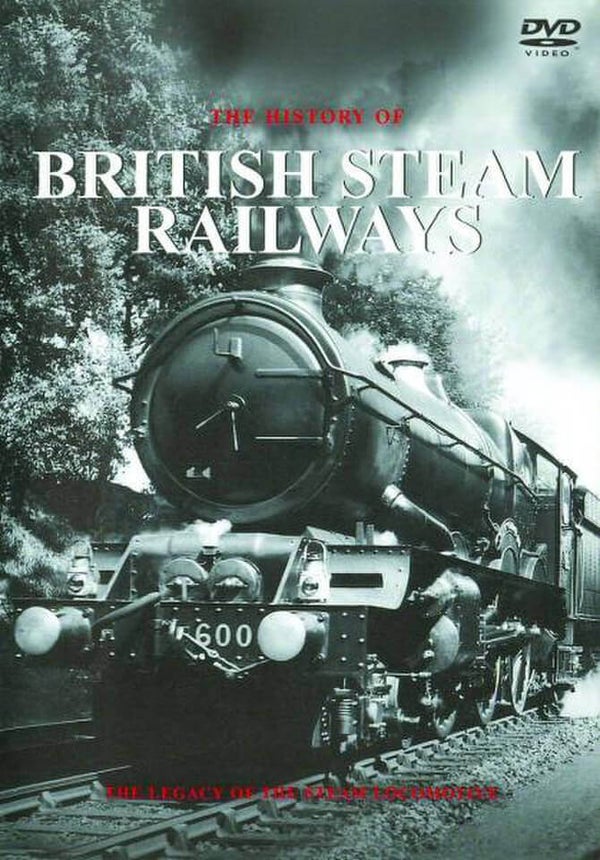 History Of British Steam Railways