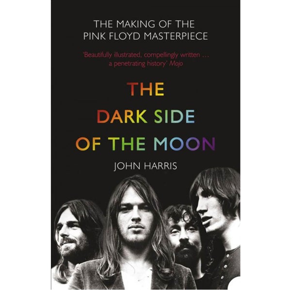Pink Floyd: Dark Side of the Moon by John Harris (Paperback)