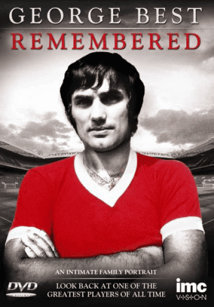 George Best - Remembered