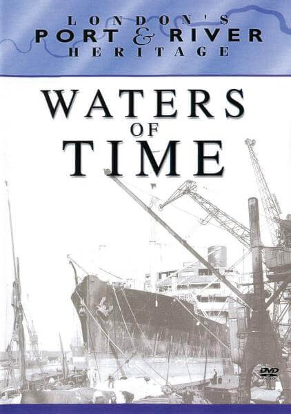 London's Port & River Heritage - Waters Of Time