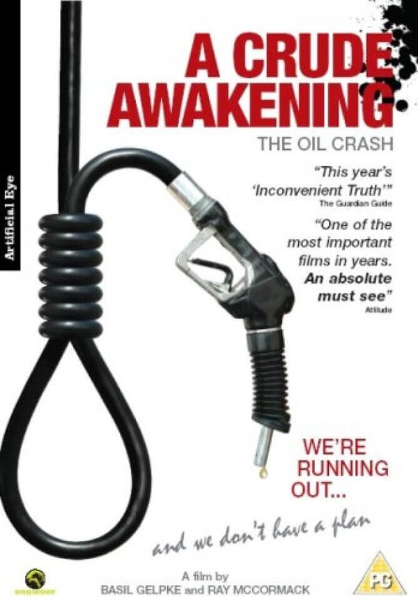 A Crude Awakening: Oil Crash