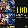 100 Greatest Carols And Hymns