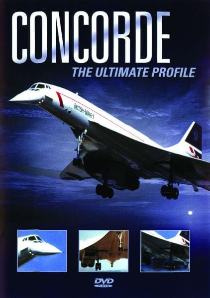 Concorde; The Ultimate Profile