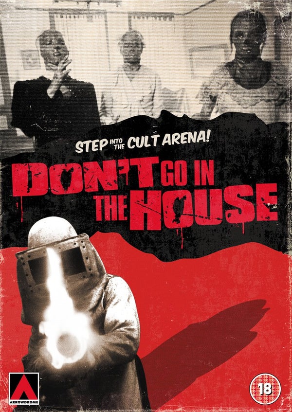 Dont Go in the House