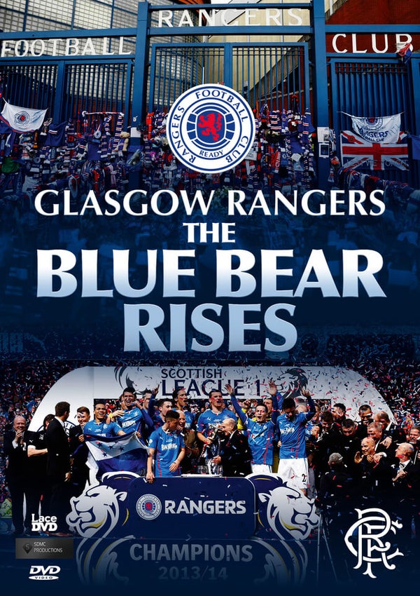Glasgow Rangers FC - The Blue Bear Rises