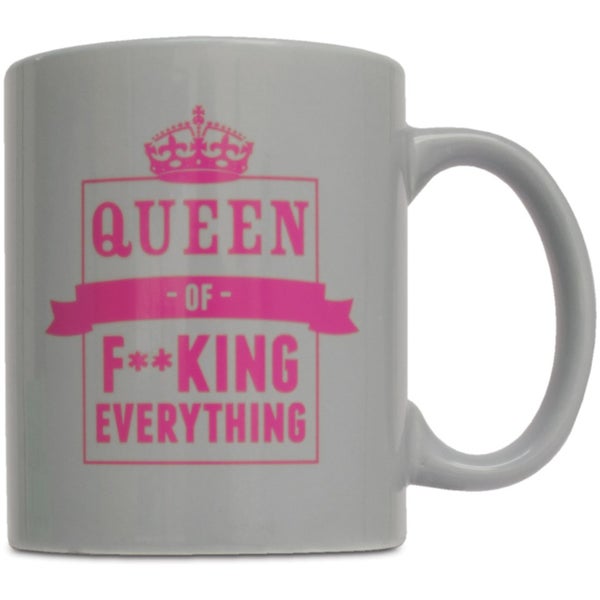 Queen of F**king Everything Mug