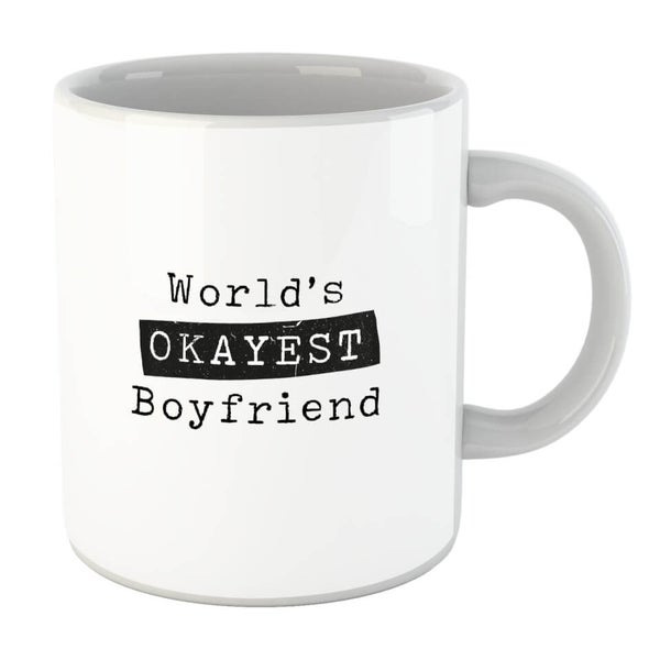 World s Okayest Boyfriend Mug IWOOT UK